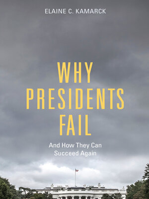 cover image of Why Presidents Fail and How They Can Succeed Again